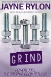 Grind (Powertools: The Original Crew Returns Book 3) - Jayne Rylon