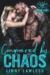 Conquered by Chaos (Chaos Kings MC Book 5) - Linny Lawless