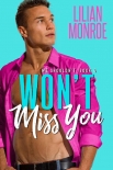 Won't Miss You: A Brother's Best Friend Romance (We Shouldn't Book 4) - Lilian Monroe