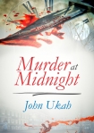 Murder At Midnight - John Ukah