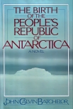 The Birth of People's Republic of Antartica - John Batchelor