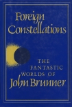 Foreign Constellations - John Brunner