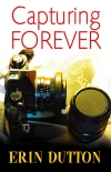 Capturing Forever - Erin Dutton