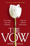 The Vow: the gripping new thriller from a bestselling author - guaranteed to keep you up all night! - Debbie Howells