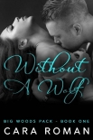 Without A Wolf (A Big Woods Pack Novel Book 1) - Джереми Блэк
