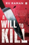 A Will to Kill - R Raman