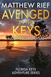 Avenged in the Keys - Rief, Matthew
