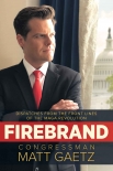 Firebrand: Dispatches from the Front Lines of the MAGA Revolution - Matt Gaetz