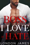 Boss I Love To Hate - James, London