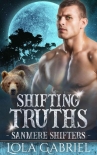 Shifting Truths (Sanmere Shifters Book 4) - Lola Gabriel