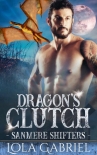 Dragon's Clutch (Sanmere Shifters Book 3) - Lola Gabriel