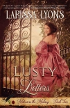 Lusty Letters: A Fun and Steamy Historical Regency (Mistress in the Making Book 2) - Larissa Lyons