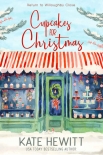 Cupcakes for Christmas: The most uplifting and unmissable feel good love story of Christmas 2018! (R - Kate Hewitt