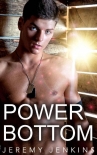 Power Bottom - Jeremy Jenkins