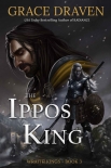 The Ippos King: Wraith Kings Book Three - Draven, Grace