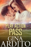 Play Action Pass - Gina Ardito