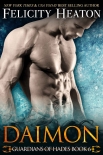 Daimon: Guardians of Hades Series Book 6 - Heaton, Felicity