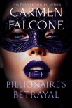 The Billionaire's Betrayal (Highest Bidder Book 3) - Carmen Falcone