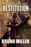 Restitution: A Post-Apocalyptic EMP Survival series (The Dark Road series Book 8) - Bruno Miller