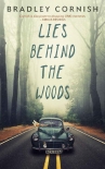 Lies Behind The Woods - Bradley Cornish