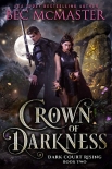 Crown of Darkness (Dark Court Rising Book 2) - Bec McMaster