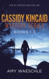 Cassidy Kincaid Mysteries Box Set - Amy Waeschle