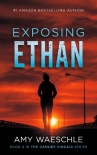 Exposing Ethan (Cassidy Kincaid Mystery Book 4) - Amy Waeschle