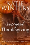 A Vineyard Thanksgiving (The Vineyard Sunset Series Book 4) - Katie Winters