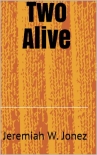 Two Alive - Jonez, W.