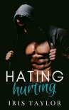 Hating, Hurting: A Stepbrother Bully Story - Iris Taylor