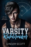 Varsity Rulebreaker - Ginger Scott