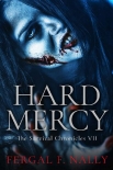 The Survival Chronicles (Book 7): Hard Mercy - Nally, F.