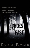 Echoes of the Past - Evan Bond