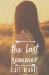 The Last Summer - Cait Marie