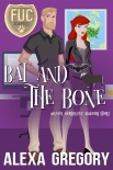 Bat and the Bone - Alexa Gregory