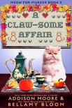 A Claw-some Affair (MEOW FOR MURDER Book 3) - Addison Moore