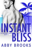Instant Bliss: The Moore Family Book 3 - Brooks, Abby