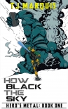 How Black the Sky - T Marquis