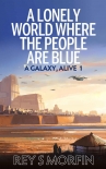 A Lonely World Where the People Are Blue - Rey Morfin