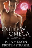 His Outlaw Omega - P. Jameson