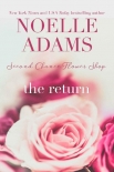 The Return (Second Chance Flower Shop Book 1) - Noelle Adams