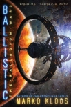 Ballistic (The Palladium Wars) - Marko Kloos