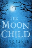 The Moon Child - Mark Lucek