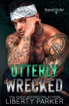 Utterly Wrecked: DreamCatcher MC - Liberty Parker