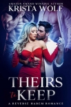 Theirs to Keep - A Reverse Harem Romance - Krista Wolf