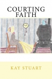 Courting Faith - Kay Stuart
