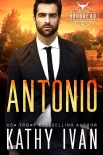 Antonio (Texas Boudreau Brotherhood Book 2) - Kathy Ivan