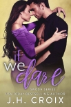 If We Dare (Swoon Series Book 6) - J.H. Croix