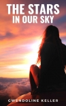 The Stars in Our Sky - Gwendoline Keller