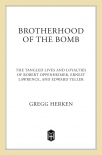 Brotherhood of the Bomb - Gregg Herken